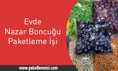 evde nazar boncugu paketleme isi