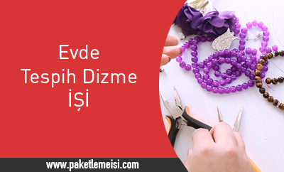 evde tespih dizme isi