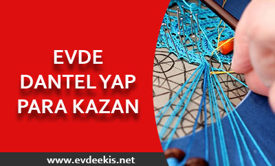 evde dantel yap para kazan